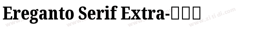 Ereganto Serif Extra字体转换